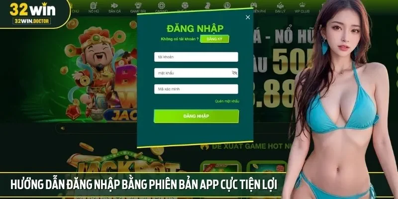 Hướng dẫn đăng nhập bằng phiên bản app cực tiện lợi