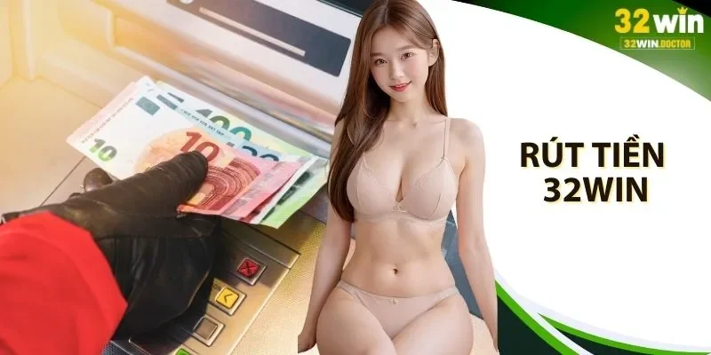 rút tiền 32win