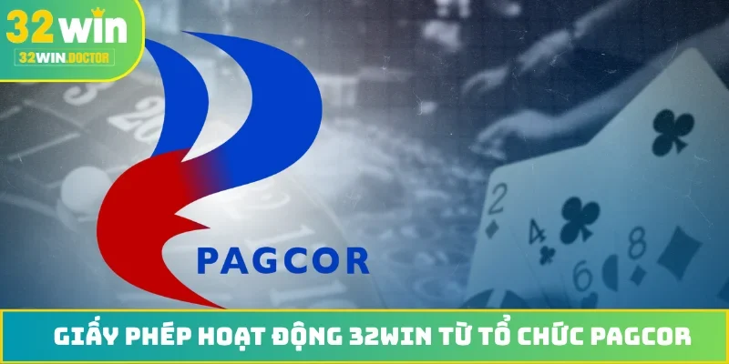 Giấy phép hoạt động 32WIN từ tổ chức PAGCOR